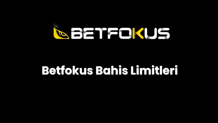 betfokus bahis limitleri 153
