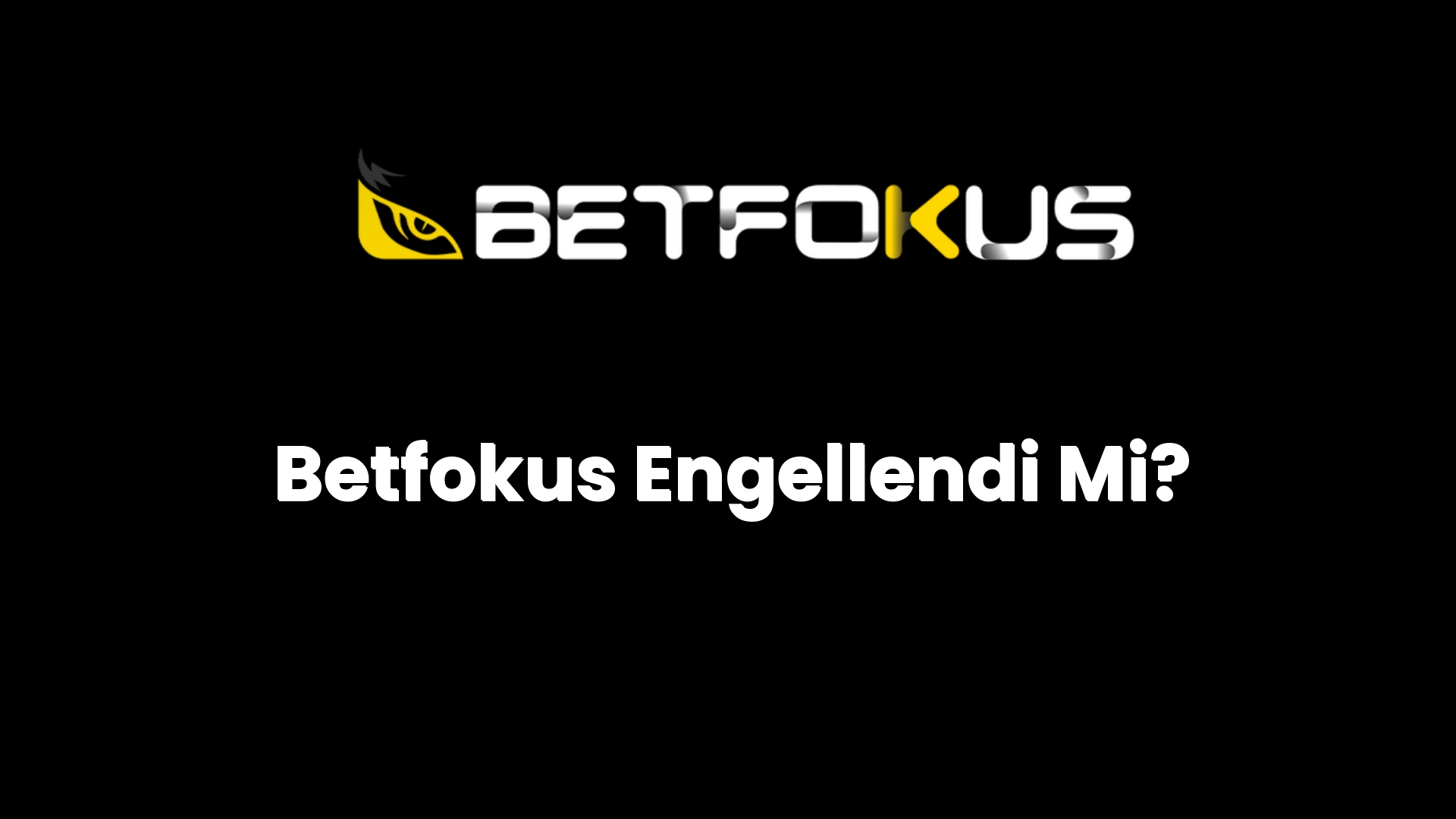 betfokus engellendi mi 131