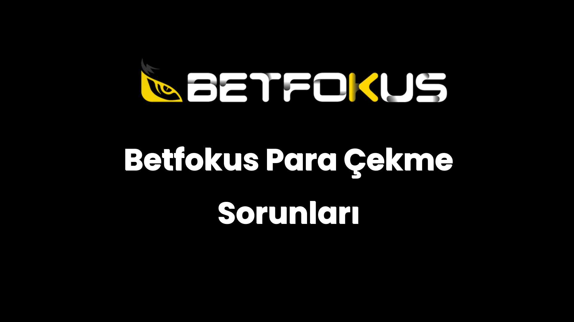betfokus para cekme sorunlari 179
