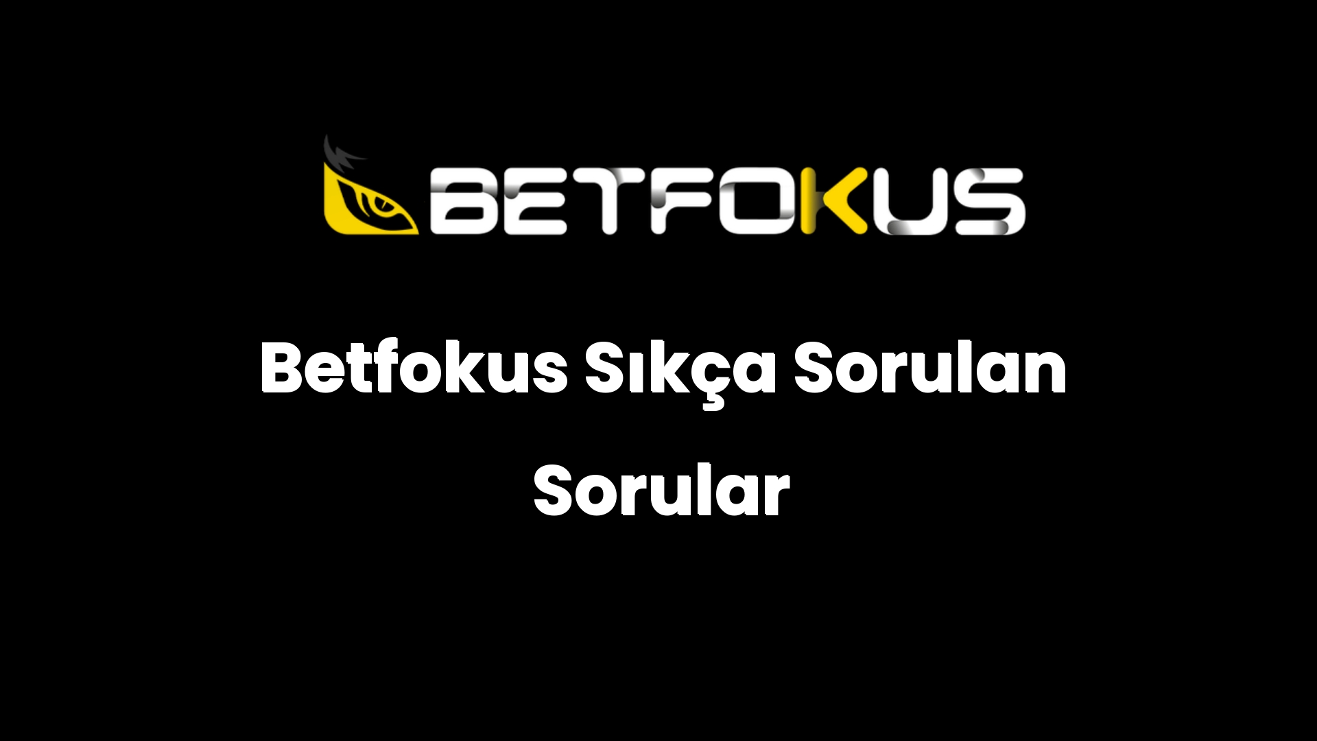 betfokus sikca sorulan sorular 44