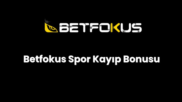 betfokus spor kayip bonusu 171
